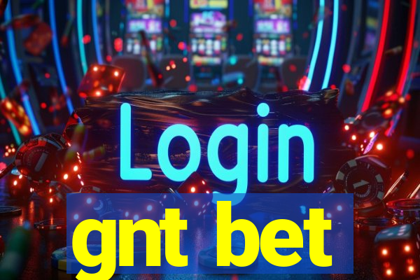 gnt bet